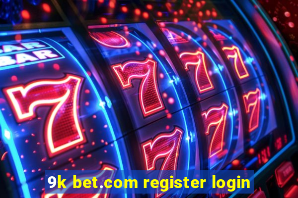 9k bet.com register login